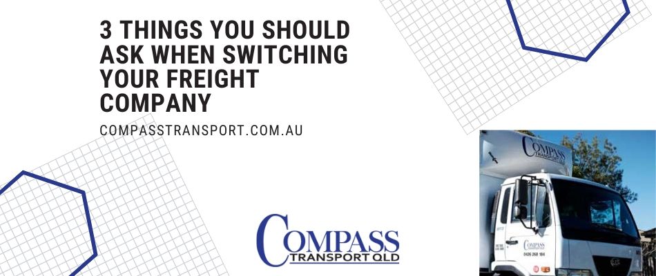 3 Things You Should Ask When Switching Your Freight Company