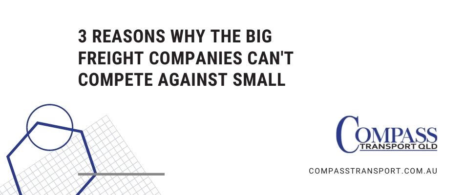 3 Reasons Why The Big Freight Companies Can't Compete Against Small